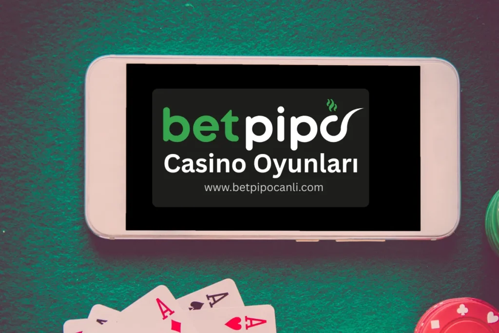 Betpipo Casino Oyunları